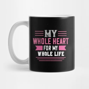 My Whole Heart Mug